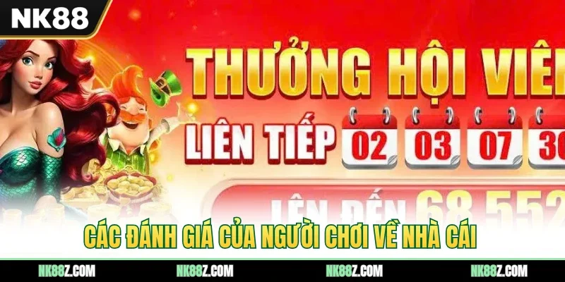 Các đánh giá của người chơi về nhà cái