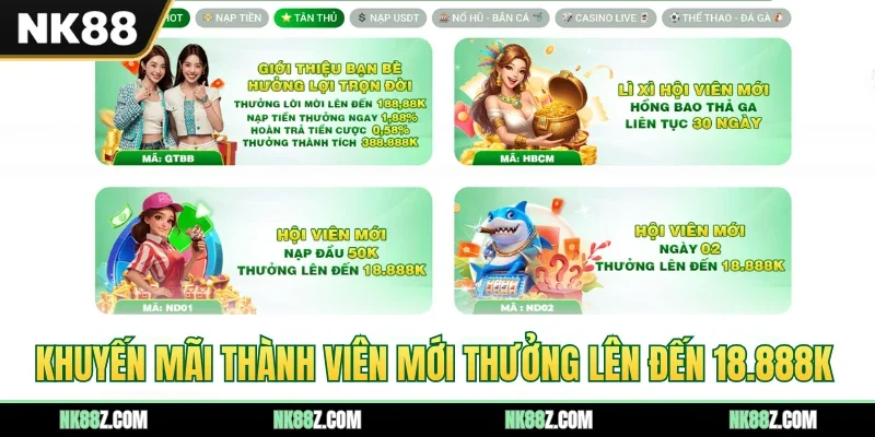 Khuyến mãi thành viên mới thưởng lên đến 18.888K