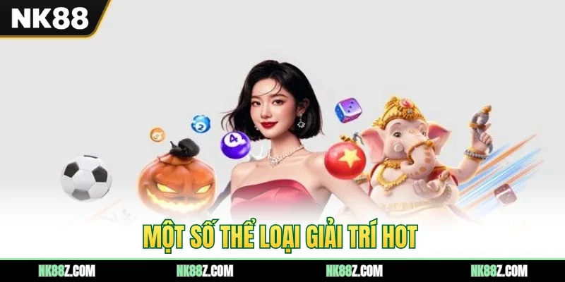 Một số thể loại giải trí hot